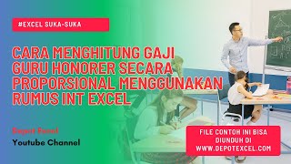 Cara Menghitung Gaji Guru Honorer Secara Proporsional Menggunakan Rumus INT Excel