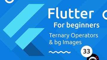 Flutter Tutorial for Beginners #33 -Ternary Operators