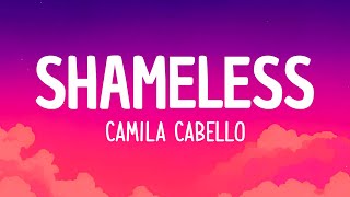 Camila Cabello  Shameless (Lyrics) | There's just inches in between us I want you to give in