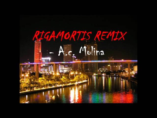 Watch A.c. Molina - Rigamortis remix (one verse kill) on YouTube Watch A.c. Molina - Rigamortis remix (one verse kill) on YouTube