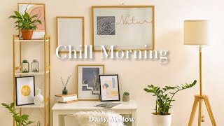 [Piano] 들으면 긍정적인 기분이 되는 기분 좋은 음악 - Chill Morning Playlist - Daily Mellow