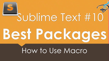 Sublime Text 3 - Best Packages #10 | How to use Macro