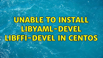 Unable to install libyaml-devel libffi-devel in CentOS (4 Solutions!!)
