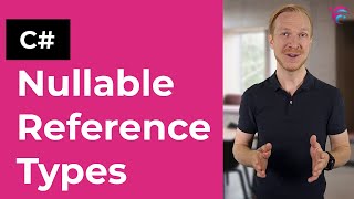 C# Nullable reference types – No more null reference exceptions!