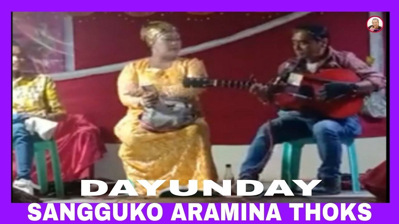 NEW DAYUNDAY NILA THOKS ARAMINA AND SANGGUKO