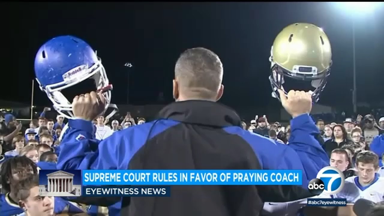 Supreme Court sides with football coach who wanted to pray on the field l  ABC7 - YouTube