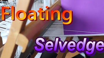 Floating Selvedge