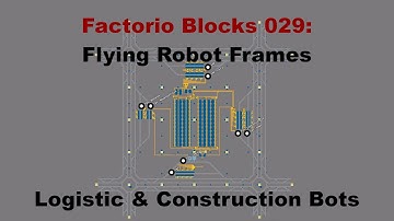 Factorio Blocks 029: Flying Robot Frames and Bot Production