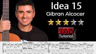 Idea 15 by Gibran Alcocer | Classical Guitar Tutorial + Sheet & Tab