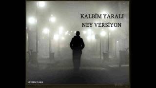 Eskilerden bir eser KALBİM YARALI ney versiyon. Resimi