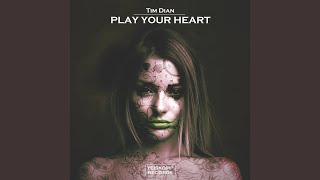 Play Your Heart (Original Mix)