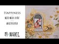 Happiness Mixed Media Layout- 49 and Market