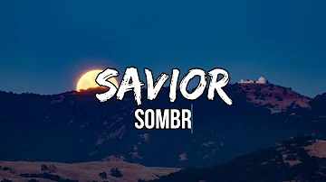 sombr - savior (Lyrics) | Knew it from the moment I met you