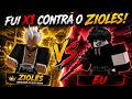 EU FUI X1 CONTRA O ZIOLES! 💀
