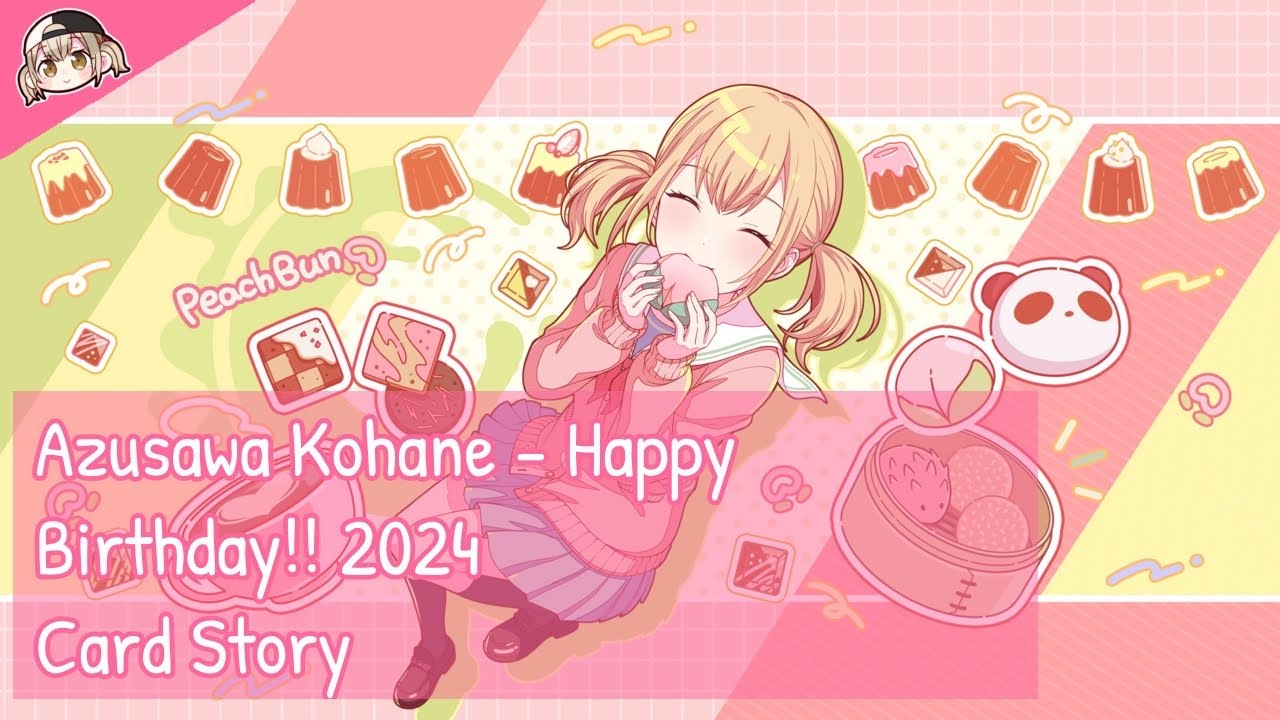 [Project Sekai] Azusawa Kohane - Happy Birthday!! 2024 (Card Story)