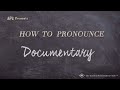 How to Pronounce Documentary (Real Life Examples!)