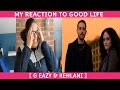 My Reaction To Good Life By G Eazy & Kehlani