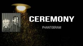 Famous Phantogram - Ceremony (Lyrics) Profile