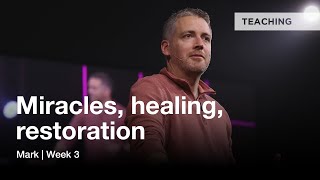 Bible Literacy | Mark | Miracles, Healing, Restoration