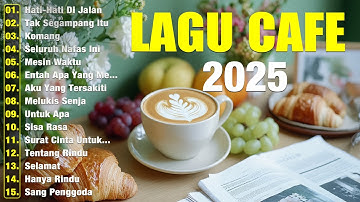 Lagu Akustik Cafe Santai 2025 | Akustik Lagu Indonesia | Musik Cafe Enak Didengar Buat Santai#9