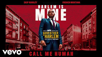 Godfather of Harlem - Call Me Human (Audio) ft. Skip Marley, French Montana