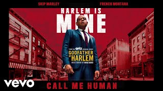 Godfather of Harlem  Call Me Human (Audio) ft. Skip Marley, French Montana