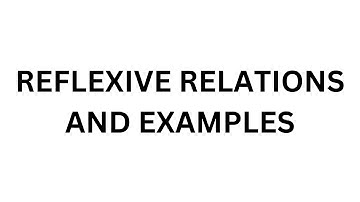 Reflexive Relations and Examples