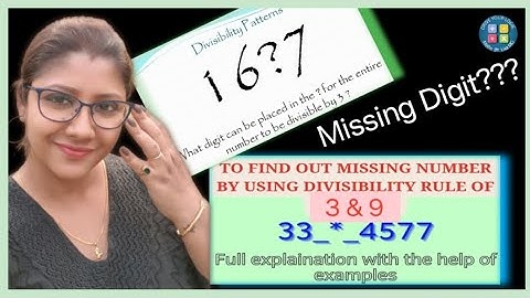 Find Missing Digit Of A given Number Which is Divisible by 3 & 9