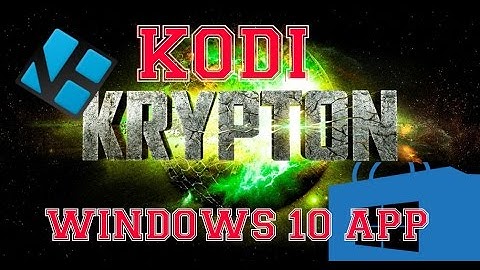 Kodi Krypton Windows 10 App!!! Easy install Easy setup  Tvaddons!!!