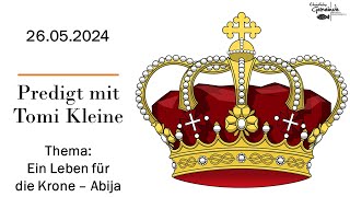Thema: Ein Leben für die Krone - Abija | 26.05.2024 | CG-Weitefeld LIVE-Onlinegottesdienst