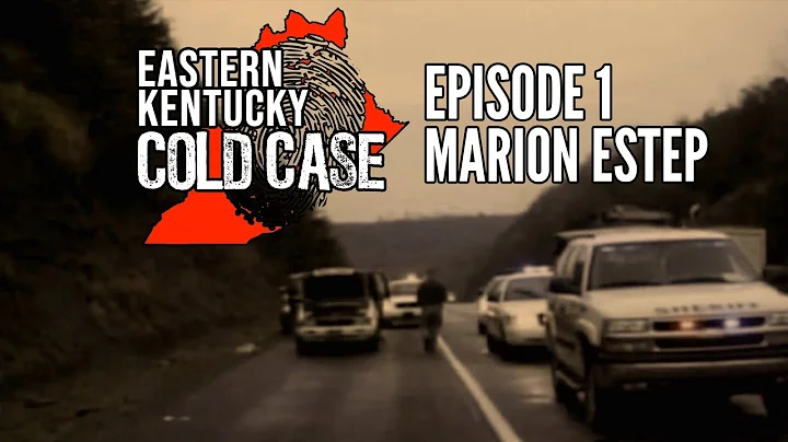 Eastern Kentucky Cold Case: Marion Estep