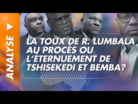 Analyse Du 13 Novembre 2025 La Toux De R Lumbala Au Procès Ou L éternuement De Tshisekedi Et Bemba