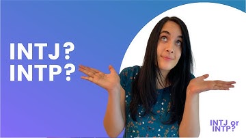 INTJ vs INTP - How to Tell Them Apart