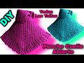 Poncho con cuello ABIERTO a crochet todas las tallas *Paso A Paso* 👈😘