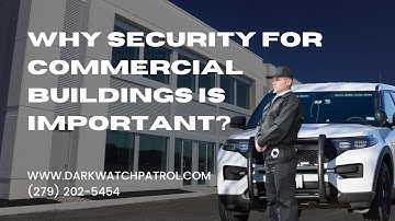 Why You Need Commercial Building Security (2024)