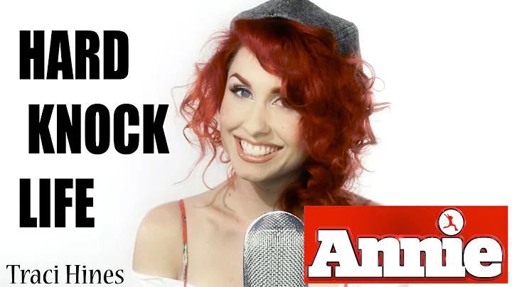 "It's The Hard-Knock Life" (ANNIE Cover) - Traci Hines