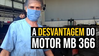 A desvantagem do motor MB 366