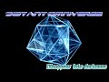Distant Omniverse- Dissappear into darkness (2011 Trance)