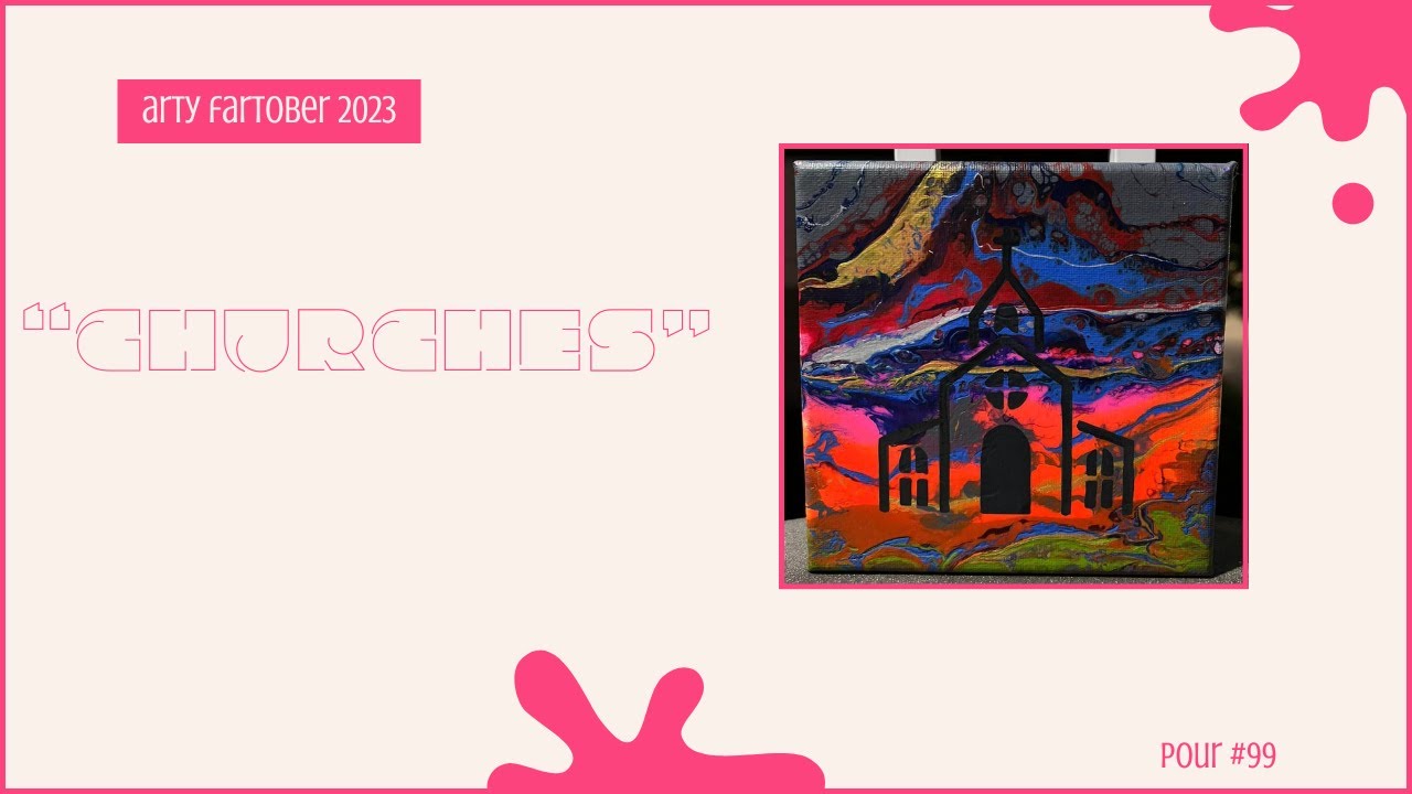 ArtyFartober Day 08: Churches