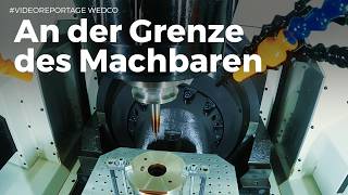 #Videoreportage: Sonderreibahlen von Wedco ermöglichen Präzision im Toleranzbereich 0 - 4 µm bei VTW