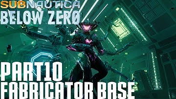 Subnautica below zero  Walkthrough Part 10 Fabricator Base