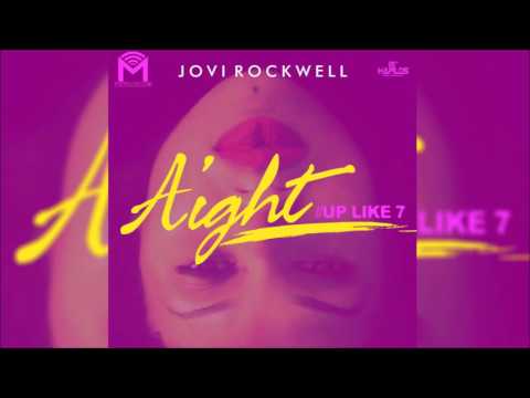 Jovi Rockwell - Aight (Up Like 7) - Matao Muzic