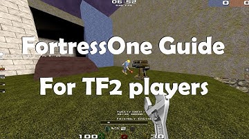 FortressOne Guide For Team Fortress 2 players - QWTF for TF2 players