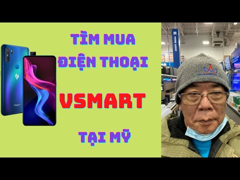 Việt Kiều Cầm Nguyễn đi tìm mua điện thoại Vsmart tại Mỹ