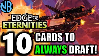 Always Draft These Cards In Edge Of Eternities Draft