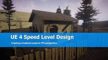 Unreal Engine 4 Speed Level Design : Medieval Scene