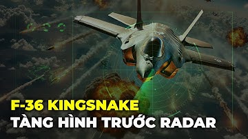 F-36 KINGSNAKE | MÁY BAY CHIẾN ĐẤU THẾ HỆ MỚI CỦA QUÂN ĐỘI HOA KỲ CÓ GÌ ĐẶC BIỆT?