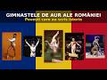 Gimnastele de aur ale României | Povești care au scris istorie...