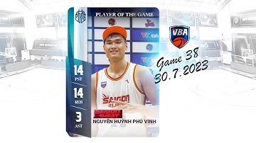 Game 38 - Player of The Game: Nguyễn Huỳnh Phú Vinh (14 PTS - 14 REB - 3 AST)