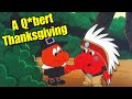 Q*bert: Thanksgiving for the Memories | TV Heaven